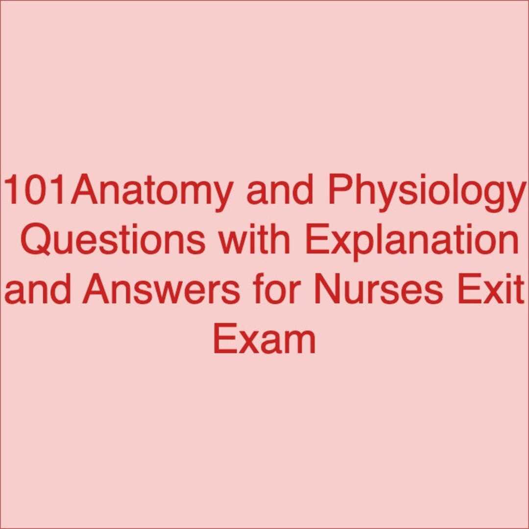 anatomy and physiology final exam questions and answers