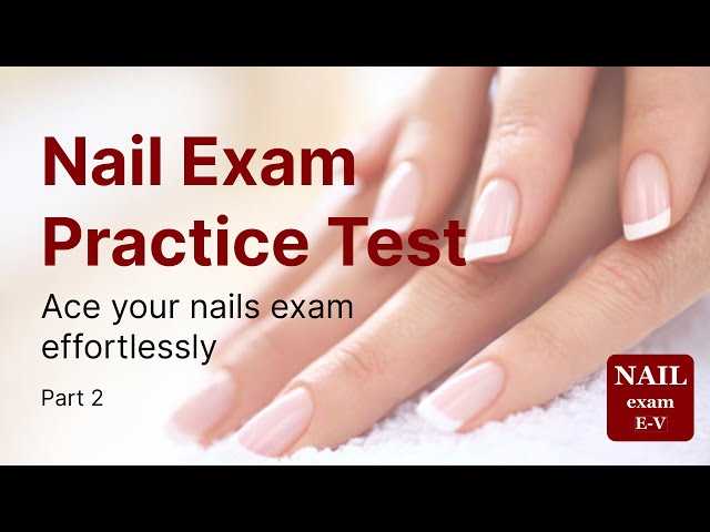 nail exam questions and answers