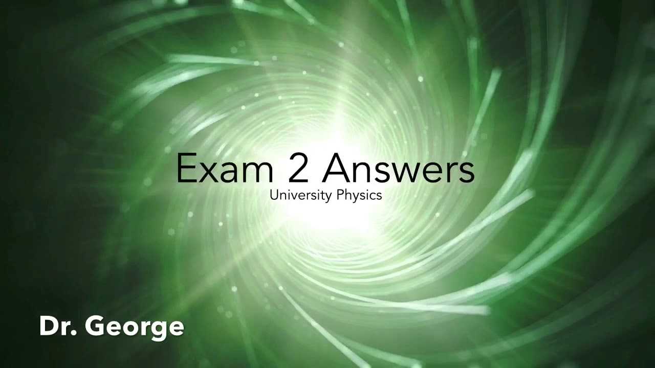 physics exam 2 answers