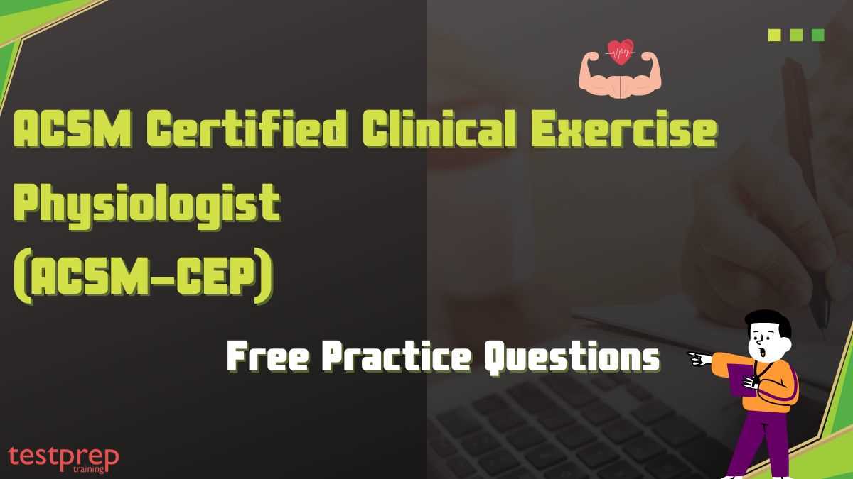 acsm clinical exercise physiologist practice exam