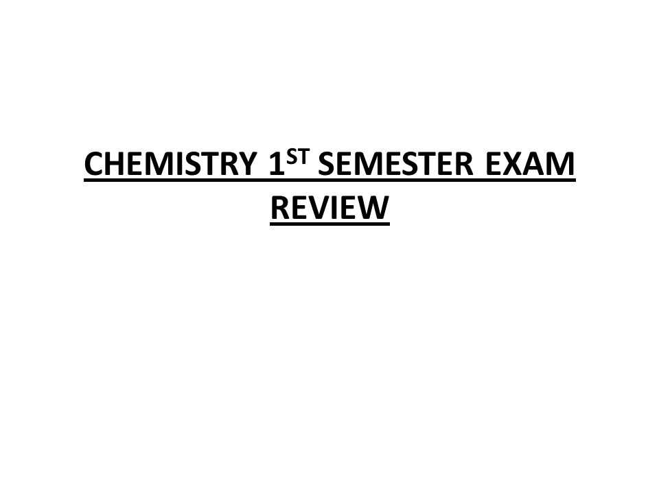 chemistry 1st semester exam review