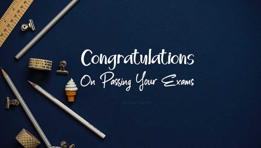 congratulations for passing exams quotes