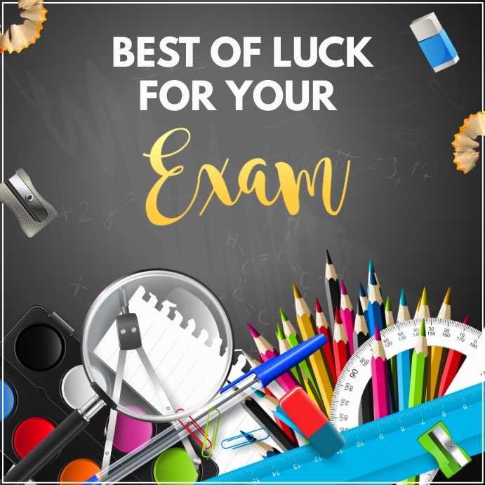 good luck for exams