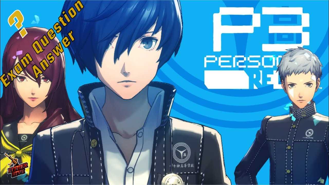 exam answers persona 3 reload