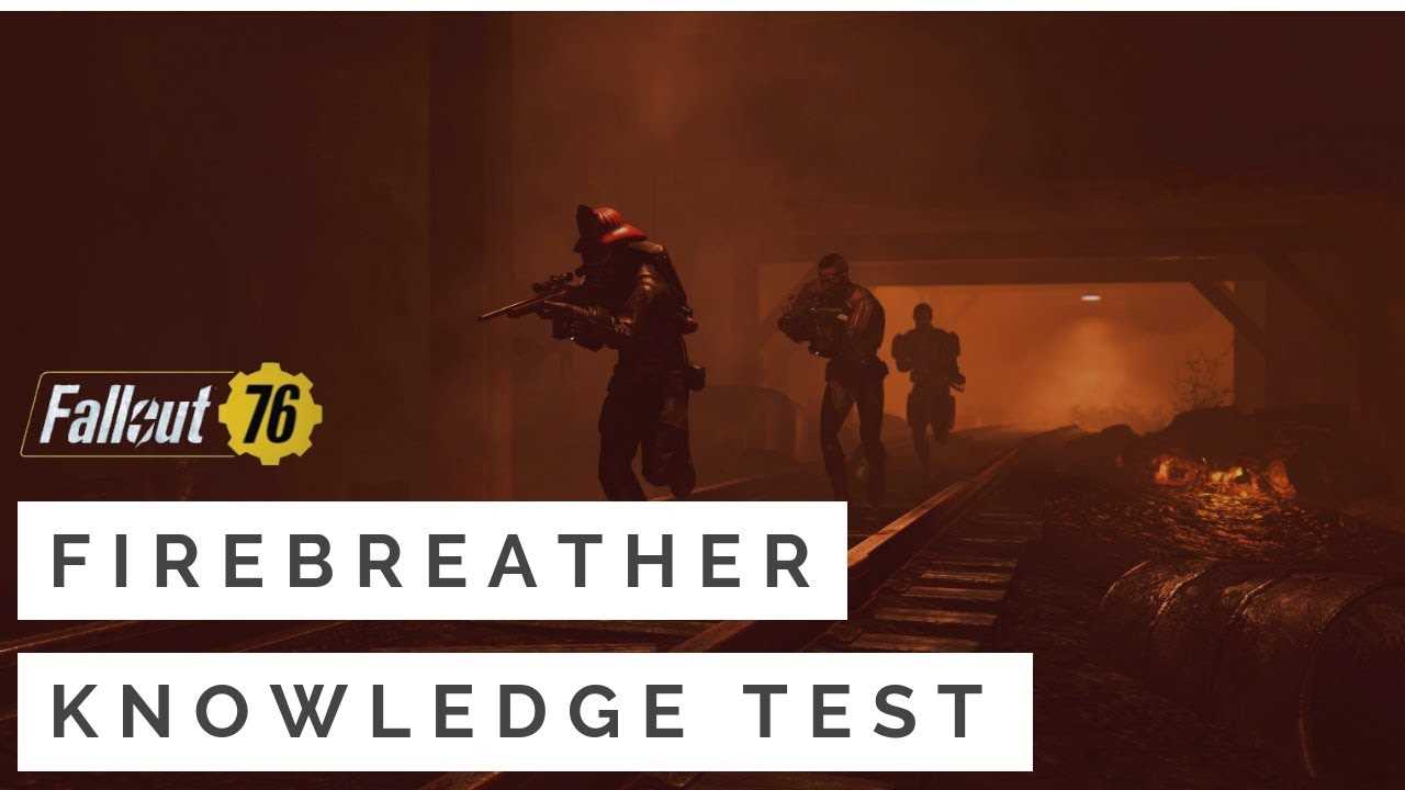 firebreather exam answers fallout 76