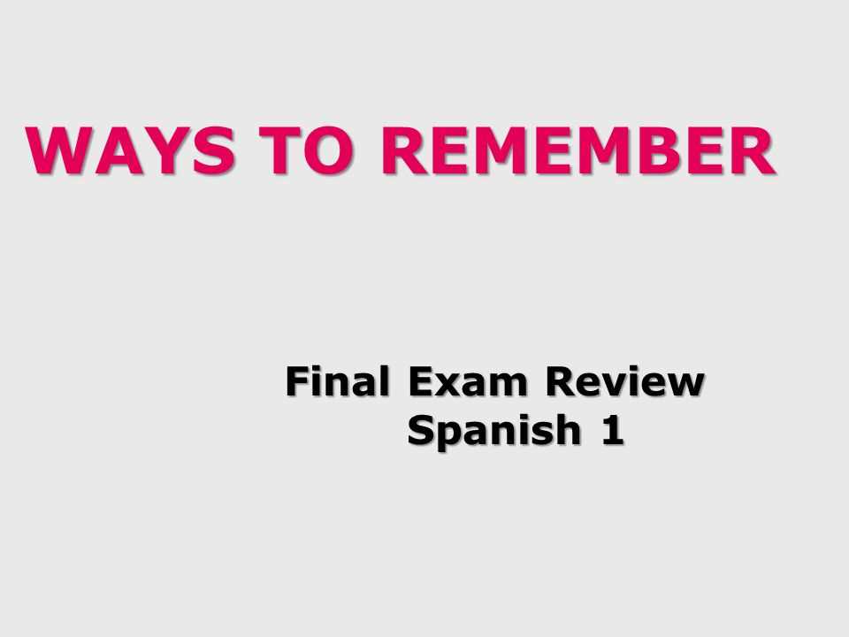 spanish final exam review