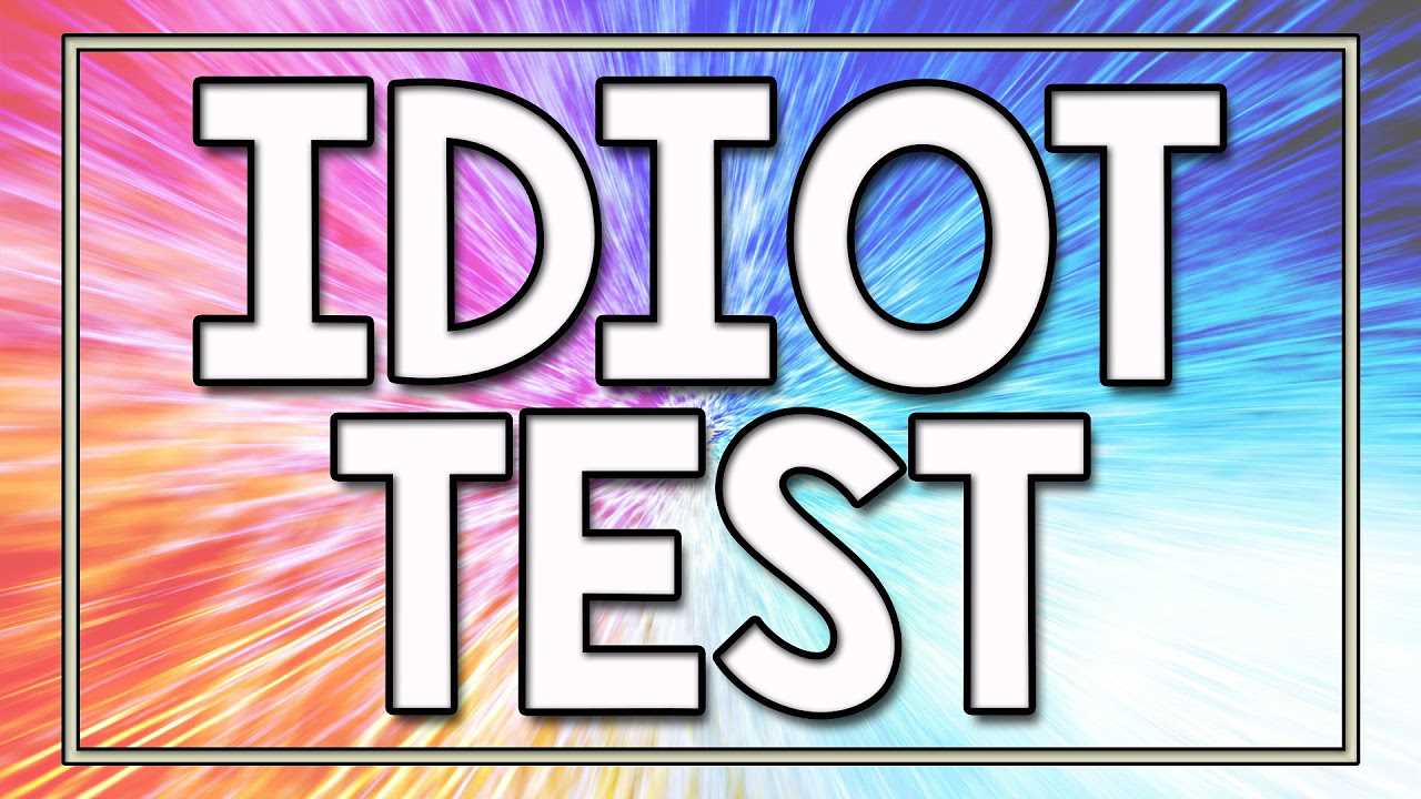 idiot test answers