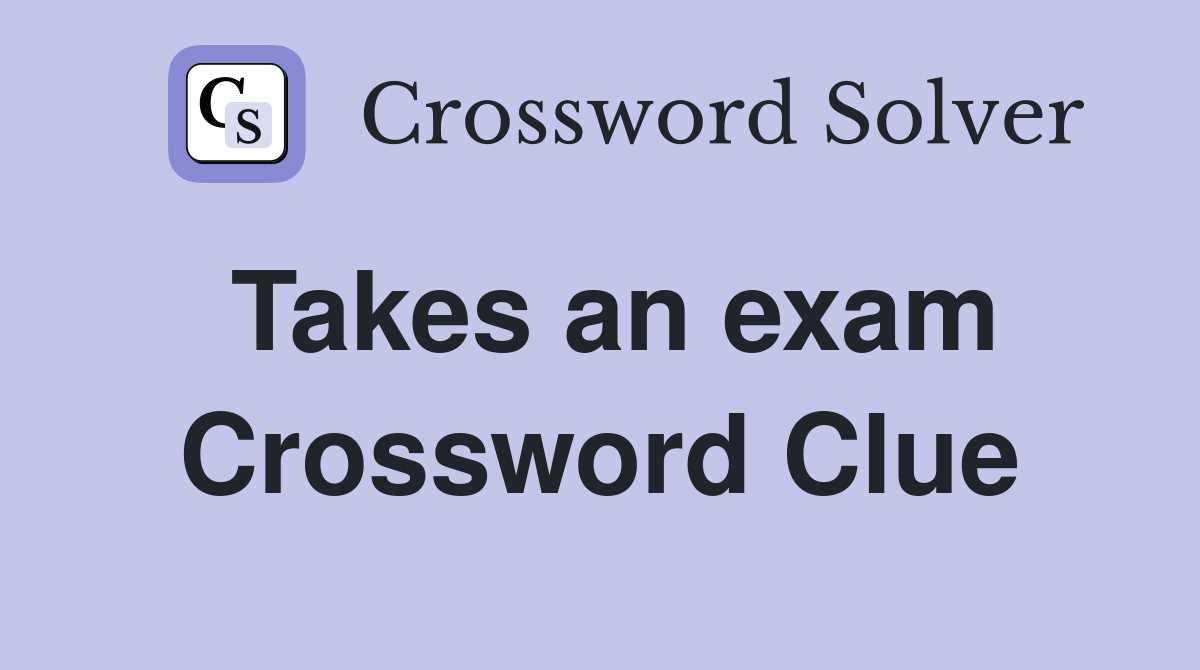 lengthy exam answer crossword clue